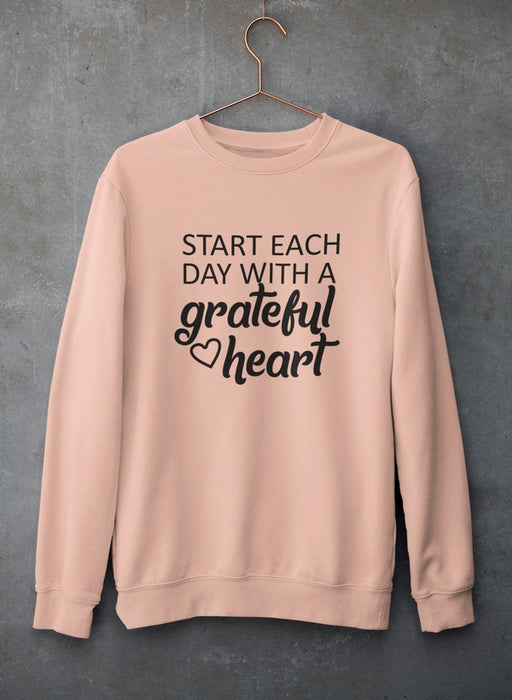 Start Each Day With A Grateful Heart Sweat Shirt