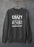 People Say I'm Crazy Sweat Shirt