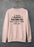 I Have Multiple Personalities  Sweat Shirt