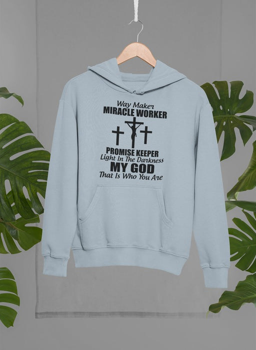 My God That Is Who You Hoodie