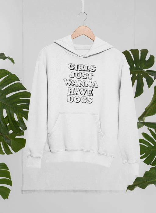 Girls Just Wanna Have Dogs Hoodie