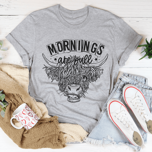 Mornings Are Bull T-Shirt