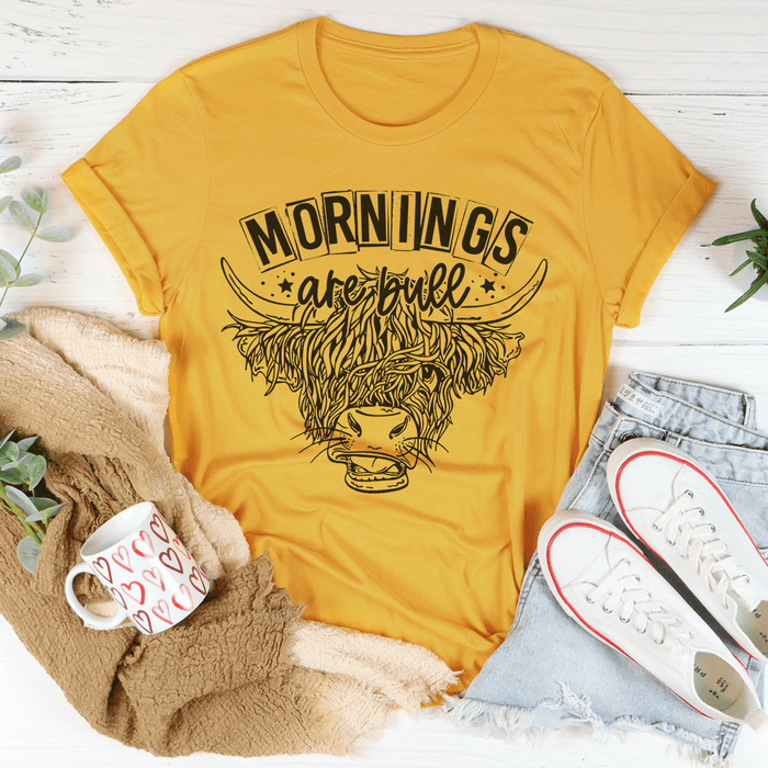 Mornings Are Bull T-Shirt