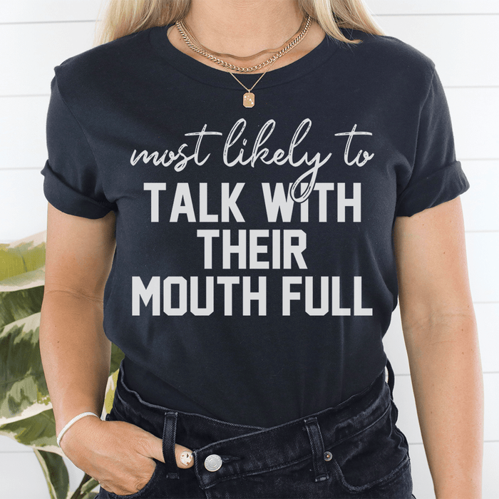 Most Likely To Talk With Their Mouth Full Thanksgiving Tee
