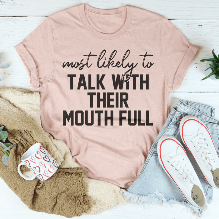 Most Likely To Talk With Their Mouth Full Thanksgiving Tee