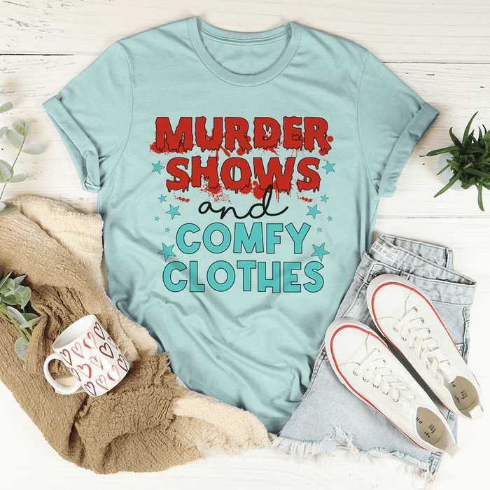 Murder Shows And Comfy Clothes T-Shirt
