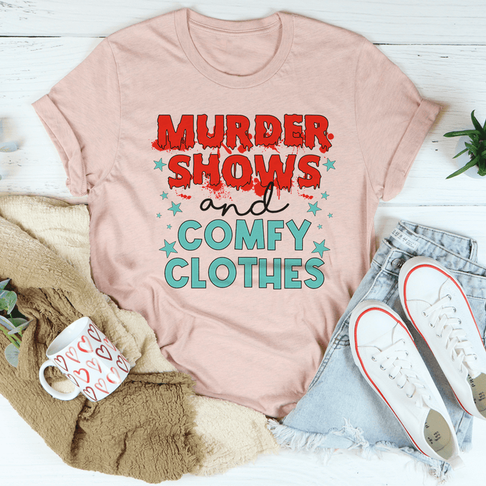 Murder Shows And Comfy Clothes T-Shirt