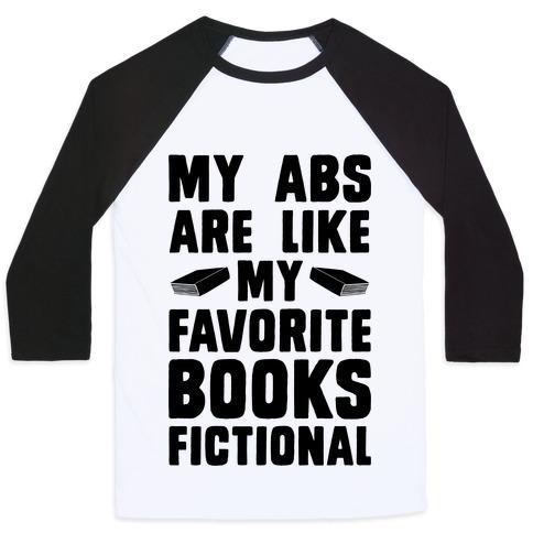 Virgin Teez  Baseball Tee Unisex Classic Baseball Tee / x-small / White/Black MY ABS ARE LIKE MY FAVORITE BOOK, FICTIONAL UNISEX CLASSIC BASEBALL TEE