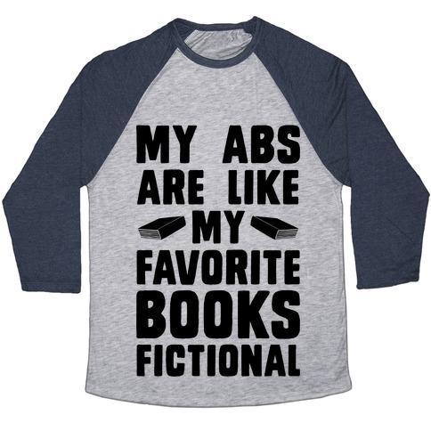 Virgin Teez  Baseball Tee Unisex Tri-Blend Baseball Tee / small / Athletic Gray / Navy MY ABS ARE LIKE MY FAVORITE BOOK, FICTIONAL UNISEX TRI-BLEND BASEBALL TEE