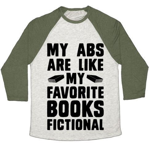 Virgin Teez  Baseball Tee Unisex Tri-Blend Baseball Tee / small / Oatmeal / Moss MY ABS ARE LIKE MY FAVORITE BOOK, FICTIONAL UNISEX TRI-BLEND BASEBALL TEE