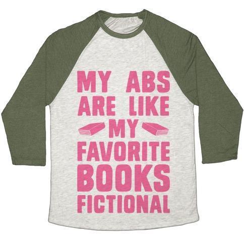 Virgin Teez  Baseball Tee Unisex Tri-Blend Baseball Tee / small / Oatmeal / Moss MY ABS ARE LIKE MY FAVORITE BOOKS, FICTIONAL (PINK) UNISEX TRI-BLEND BASEBALL TEE