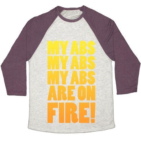 Virgin Teez  Baseball Tee Unisex Tri-Blend Baseball Tee / small / Oatmeal / Maroon MY ABS MY ABS MY ABS ARE ON FIRE! UNISEX TRI-BLEND BASEBALL TEE