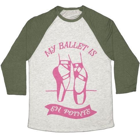 Virgin Teez  Baseball Tee Unisex Tri-Blend Baseball Tee / small / Oatmeal / Moss MY BALLET IS EN POINTE UNISEX TRI-BLEND BASEBALL TEE