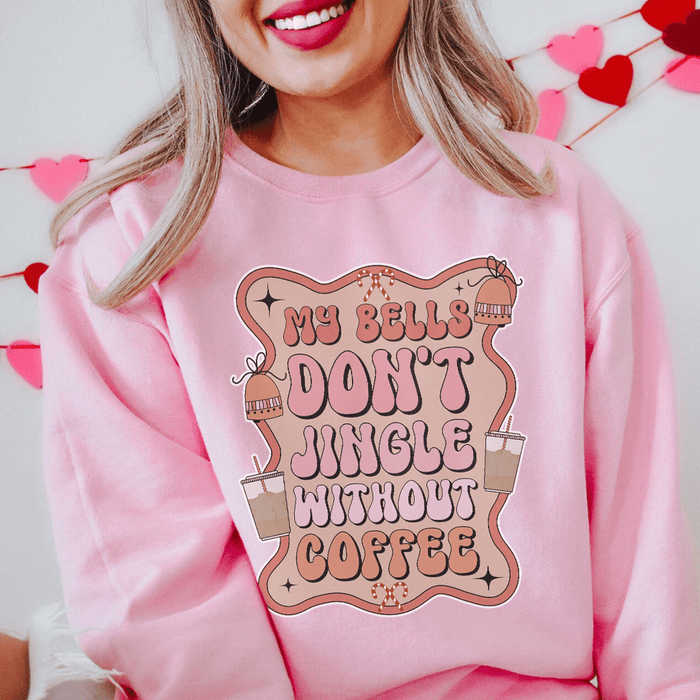 My Bells Don't Jingle Without Coffee