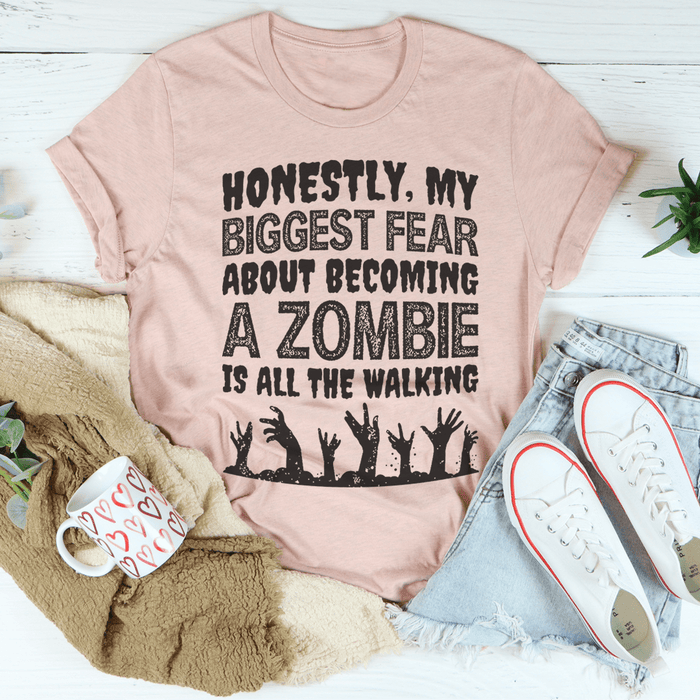 My Biggest Fear About Becoming A Zombie T-Shirt