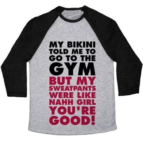Virgin Teez  Baseball Tee Unisex Tri-Blend Baseball Tee / small / Athletic Gray / Black MY BIKINI SAYS GYM BUT MY SWEATPANTS SAY COUCH UNISEX TRI-BLEND BASEBALL TEE