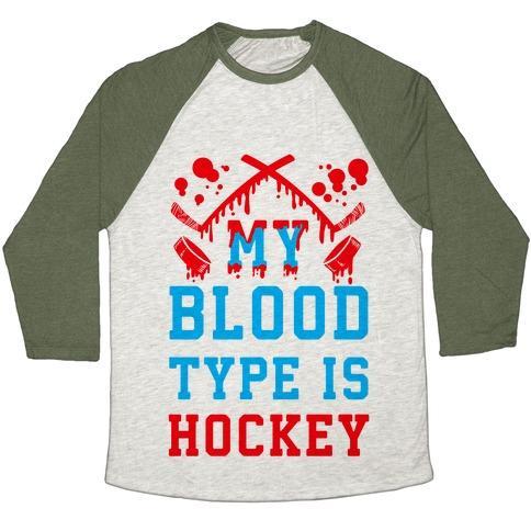 Virgin Teez  Baseball Tee Unisex Tri-Blend Baseball Tee / small / Oatmeal / Moss MY BLOOD TYPE IS HOCKEY UNISEX TRI-BLEND BASEBALL TEE