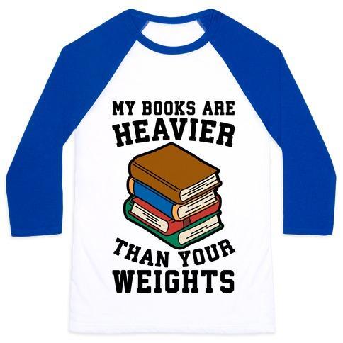 Virgin Teez  Baseball Tee Unisex Classic Baseball Tee / x-small / White/Blue MY BOOKS ARE HEAVIER THAN YOUR WEIGHTS UNISEX CLASSIC BASEBALL TEE