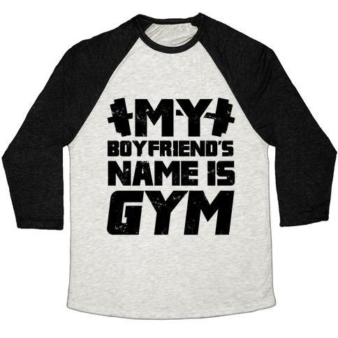 Virgin Teez  Baseball Tee Unisex Tri-Blend Baseball Tee / small / Oatmeal / Black MY BOYFRIEND'S NAME IS GYM UNISEX TRI-BLEND BASEBALL TEE