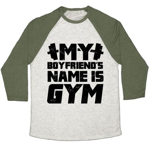 Virgin Teez  Baseball Tee Unisex Tri-Blend Baseball Tee / small / Oatmeal / Moss MY BOYFRIEND'S NAME IS GYM UNISEX TRI-BLEND BASEBALL TEE