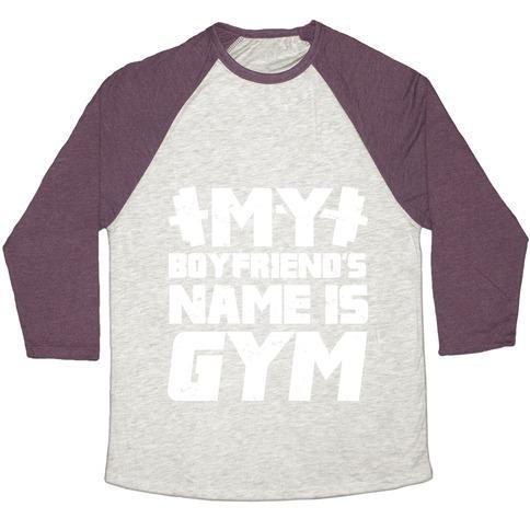 Virgin Teez  Baseball Tee Unisex Tri-Blend Baseball Tee / small / Oatmeal / Maroon MY BOYFRIEND'S NAME IS GYM UNISEX TRI-BLEND BASEBALL TEE