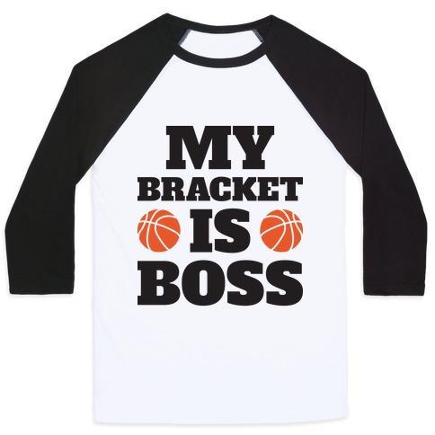 Virgin Teez  Baseball Tee Unisex Classic Baseball Tee / x-small / White/Black MY BRACKET IS BOSS UNISEX CLASSIC BASEBALL TEE