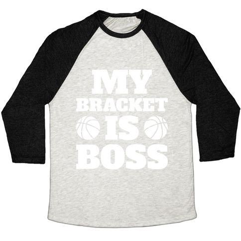 Virgin Teez  Baseball Tee Unisex Tri-Blend Baseball Tee / small / Oatmeal / Black MY BRACKET IS BOSS UNISEX TRI-BLEND BASEBALL TEE