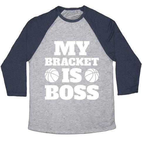Virgin Teez  Baseball Tee Unisex Tri-Blend Baseball Tee / small / Athletic Gray / Navy MY BRACKET IS BOSS UNISEX TRI-BLEND BASEBALL TEE