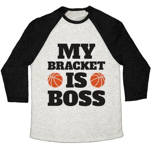 Virgin Teez  Baseball Tee Unisex Tri-Blend Baseball Tee / small / Oatmeal / Black MY BRACKET IS BOSS UNISEX TRI-BLEND BASEBALL TEE