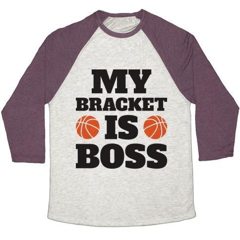 Virgin Teez  Baseball Tee Unisex Tri-Blend Baseball Tee / small / Oatmeal / Maroon MY BRACKET IS BOSS UNISEX TRI-BLEND BASEBALL TEE
