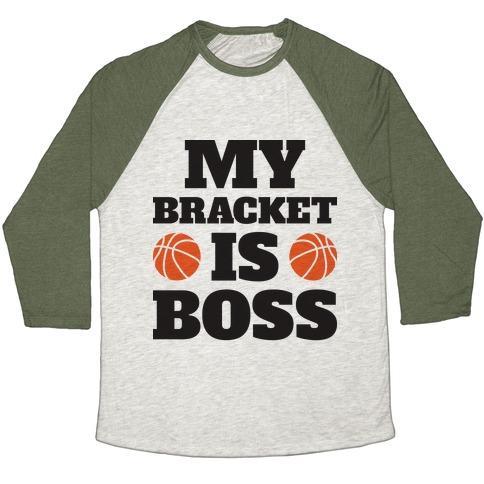 Virgin Teez  Baseball Tee Unisex Tri-Blend Baseball Tee / small / Oatmeal / Moss MY BRACKET IS BOSS UNISEX TRI-BLEND BASEBALL TEE