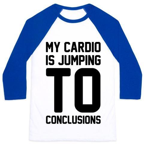 Virgin Teez  Baseball Tee Unisex Classic Baseball Tee / x-small / White/Blue MY CARDIO IS JUMPING TO CONCLUSIONS UNISEX CLASSIC BASEBALL TEE