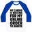 Virgin Teez  Baseball Tee Unisex Classic Baseball Tee / x-small / White/Blue MY CARDIO IS WAITING FOR MY ONLINE ORDER TO ARRIVE UNISEX CLASSIC BASEBALL TEE