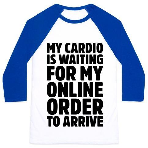 Virgin Teez  Baseball Tee Unisex Classic Baseball Tee / x-small / White/Blue MY CARDIO IS WAITING FOR MY ONLINE ORDER TO ARRIVE UNISEX CLASSIC BASEBALL TEE