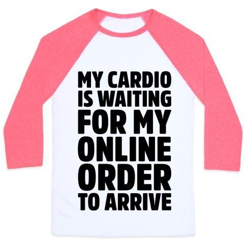 Virgin Teez  Baseball Tee Unisex Classic Baseball Tee / x-small / White/Neon Pink MY CARDIO IS WAITING FOR MY ONLINE ORDER TO ARRIVE UNISEX CLASSIC BASEBALL TEE