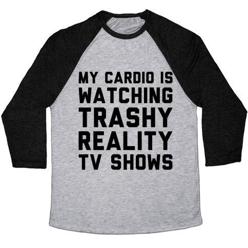 Virgin Teez  Baseball Tee Unisex Tri-Blend Baseball Tee / small / Athletic Gray / Black MY CARDIO IS WATCHING TRASHY REALITY TV SHOWS PARODY UNISEX TRI-BLEND BASEBALL TEE