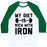 Virgin Teez  Baseball Tee Unisex Classic Baseball Tee / x-small / White/Dark Green MY DIET IS RICH WITH IRON UNISEX CLASSIC BASEBALL TEE