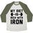 Virgin Teez  Baseball Tee Unisex Tri-Blend Baseball Tee / small / Oatmeal / Moss MY DIET IS RICH WITH IRON UNISEX TRI-BLEND BASEBALL TEE
