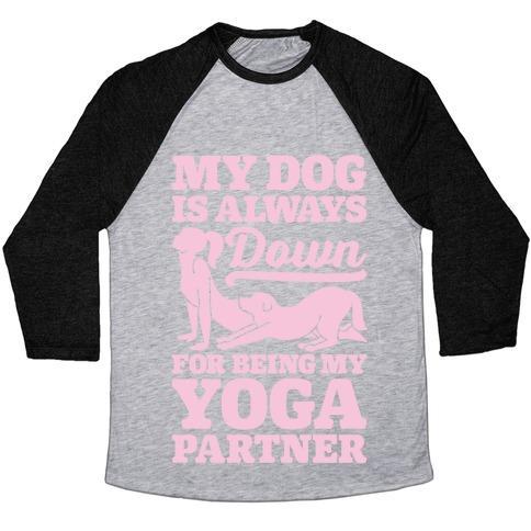 Virgin Teez  Baseball Tee Unisex Tri-Blend Baseball Tee / small / Athletic Gray / Black MY DOG IS ALWAYS DOWN FOR YOGA UNISEX TRI-BLEND BASEBALL TEE