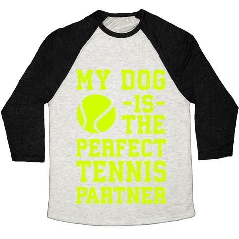 Virgin Teez  Baseball Tee Unisex Tri-Blend Baseball Tee / small / Oatmeal / Black MY DOG IS THE PERFECT TENNIS PARTNER UNISEX TRI-BLEND BASEBALL TEE