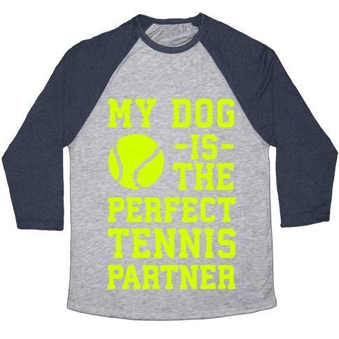 Virgin Teez  Baseball Tee Unisex Tri-Blend Baseball Tee / small / Athletic Gray / Navy MY DOG IS THE PERFECT TENNIS PARTNER UNISEX TRI-BLEND BASEBALL TEE