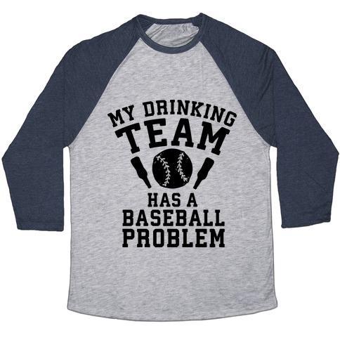 Virgin Teez  Baseball Tee Unisex Tri-Blend Baseball Tee / small / Athletic Gray / Navy MY DRINKING TEAM HAS A BASEBALL PROBLEM UNISEX TRI-BLEND BASEBALL TEE