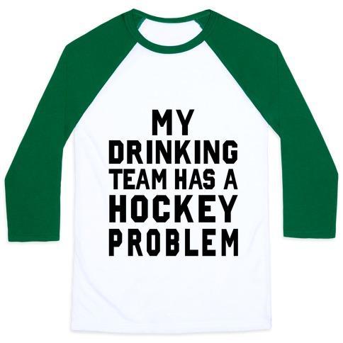 Virgin Teez  Baseball Tee Unisex Classic Baseball Tee / x-small / White/Dark Green MY DRINKING TEAM HAS A HOCKEY PROBLEM UNISEX CLASSIC BASEBALL TEE