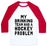 Virgin Teez  Baseball Tee Unisex Classic Baseball Tee / x-small / White/Red MY DRINKING TEAM HAS A HOCKEY PROBLEM UNISEX CLASSIC BASEBALL TEE
