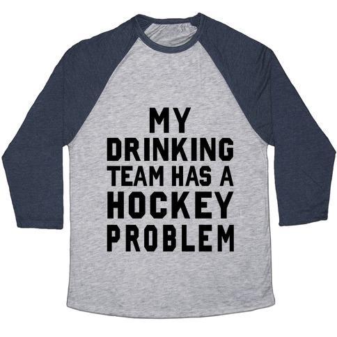 Virgin Teez  Baseball Tee Unisex Tri-Blend Baseball Tee / small / Athletic Gray / Navy MY DRINKING TEAM HAS A HOCKEY PROBLEM UNISEX TRI-BLEND BASEBALL TEE