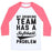Virgin Teez  Baseball Tee Unisex Classic Baseball Tee / x-small / White/Neon Pink MY DRINKING TEAM HAS A SOFTBALL PROBLEM UNISEX CLASSIC BASEBALL TEE
