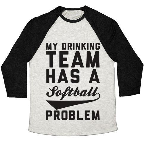 Virgin Teez  Baseball Tee Unisex Tri-Blend Baseball Tee / small / Oatmeal / Black MY DRINKING TEAM HAS A SOFTBALL PROBLEM UNISEX TRI-BLEND BASEBALL TEE