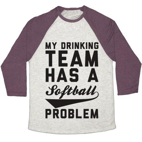 Virgin Teez  Baseball Tee Unisex Tri-Blend Baseball Tee / small / Oatmeal / Maroon MY DRINKING TEAM HAS A SOFTBALL PROBLEM UNISEX TRI-BLEND BASEBALL TEE