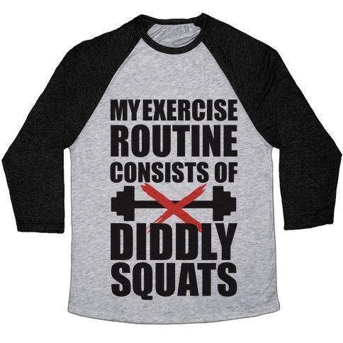 Virgin Teez  Baseball Tee Unisex Tri-Blend Baseball Tee / small / Athletic Gray / Black MY EXERCISE ROUTINE CONSISTS OF DIDDLY SQUATS UNISEX TRI-BLEND BASEBALL TEE