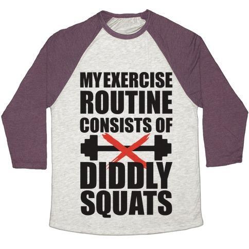 Virgin Teez  Baseball Tee Unisex Tri-Blend Baseball Tee / small / Oatmeal / Maroon MY EXERCISE ROUTINE CONSISTS OF DIDDLY SQUATS UNISEX TRI-BLEND BASEBALL TEE